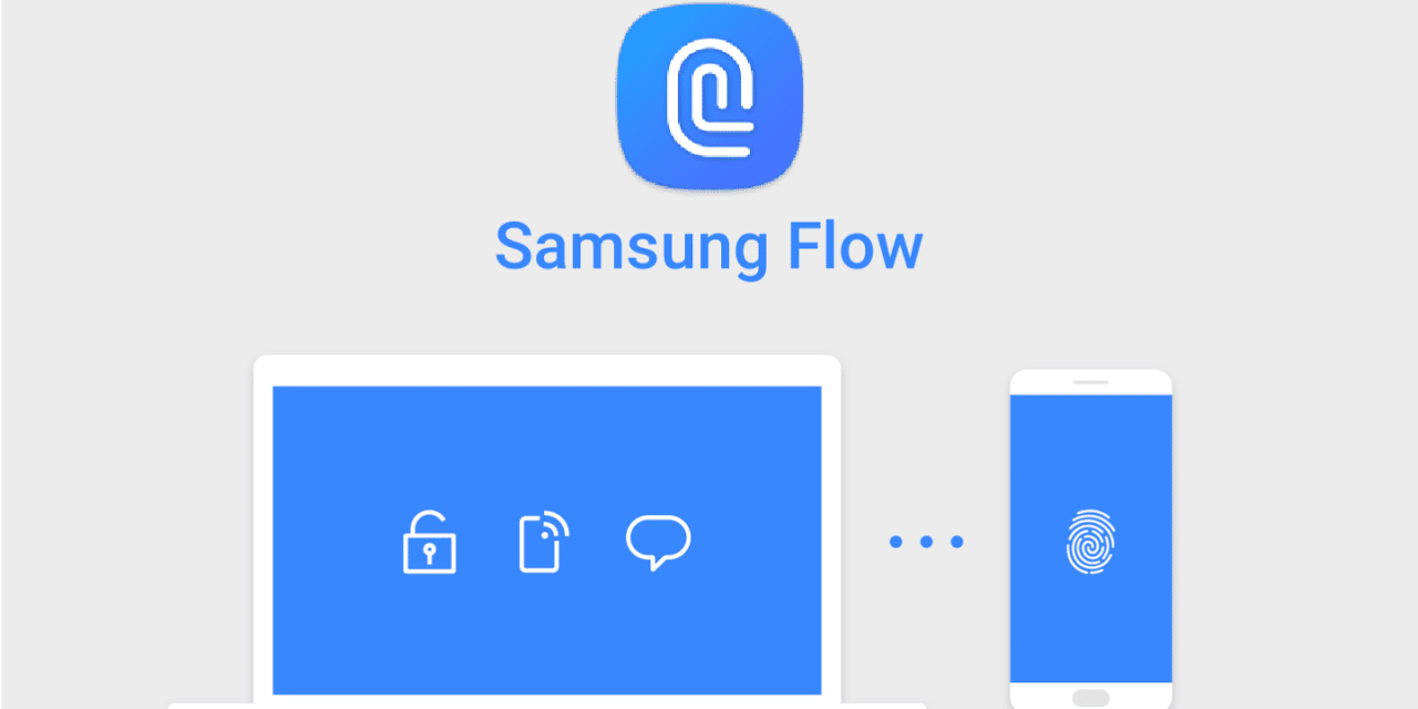 Qu’est-ce que Samsung Flow ?