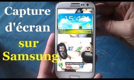 Comment faire une capture d’écran sur Samsung